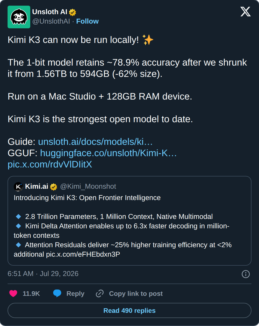 A post from Unsloth AI on X, 29 July 2026, with 11.9 thousand likes. It reads: 'Kimi K3 can now be run locally! The 1-bit model retains ~78.9% accuracy after we shrunk it from 1.56TB to 594GB (-62% size). Run on a Mac Studio + 128GB RAM device. Kimi K3 is the strongest open model to date.'