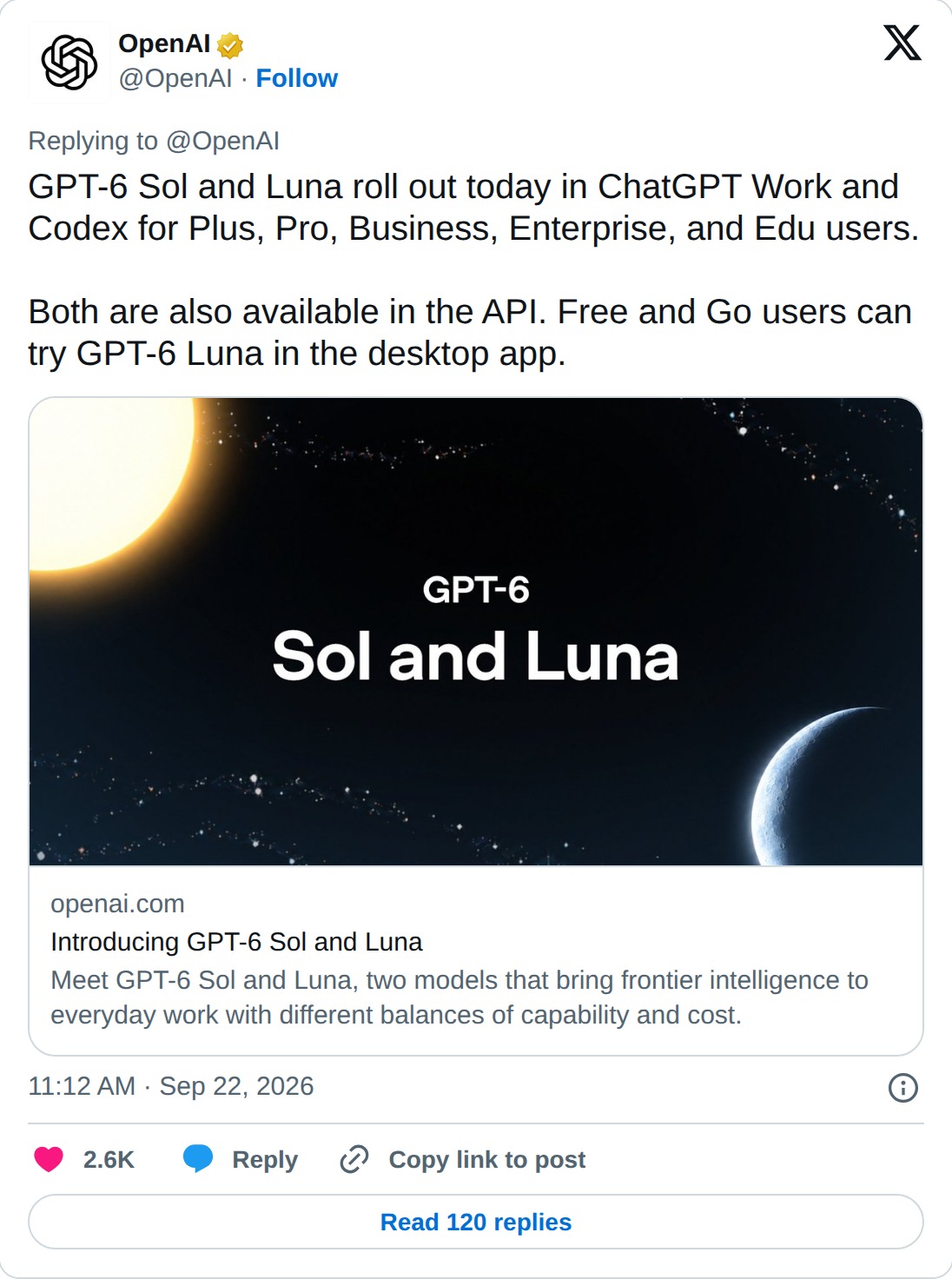 OpenAI's post from September 22, 2026: "GPT-6 Sol and Luna roll out today in ChatGPT Work and Codex for Plus, Pro, Business, Enterprise, and Edu users. Both are also available in the API. Free and Go users can try GPT-6 Luna in the desktop app." Below it, a link card for openai.com, "Introducing GPT-6 Sol and Luna", with a sun and a crescent moon over a starfield.